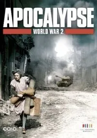 Апокалипсис: Вторая мировая война (Сериал 2009) смотреть онлайн - LordFilm
